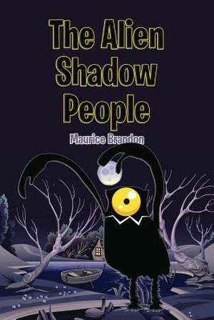 The Alien Shadow People de Maurice Brandon