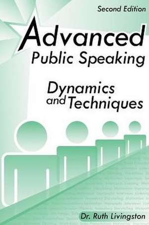 Advanced Public Speaking de Ruth Livingston Phd