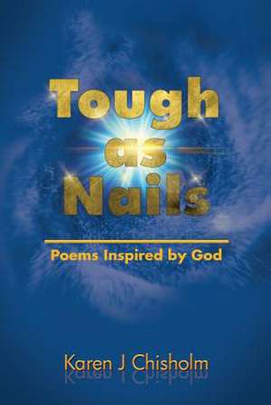 Tough as Nails de Karen J. Chisholm