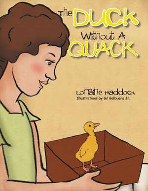 The Duck Without a Quack de Lorraine Haddock