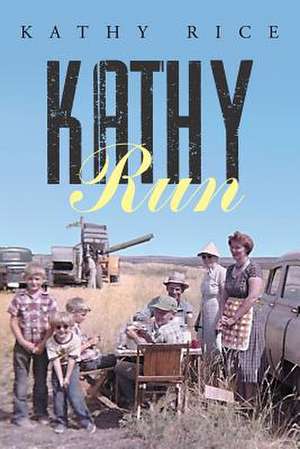 Kathy Run de Kathy Rice