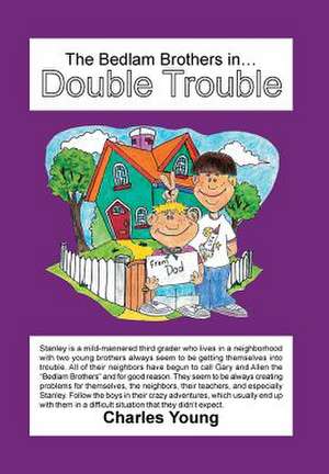 The Bedlam Brothers in...Double Trouble de Charles Young