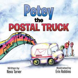 Petey the Postal Truck de Neva Tarver