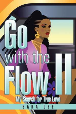 Go with the Flow II de Sara Lee