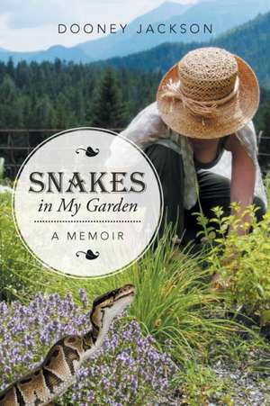 Snakes in My Garden de Dooney Jackson