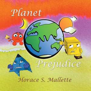 Planet Prejudice de Horace S. Mallette