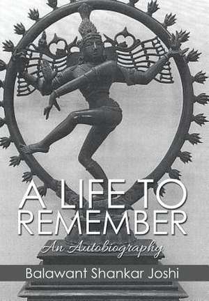 A Life to Remember de Balawant Shankar Joshi