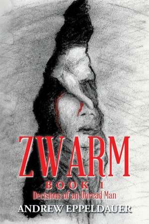 Zwarm Book 1 de Andrew Eppeldauer