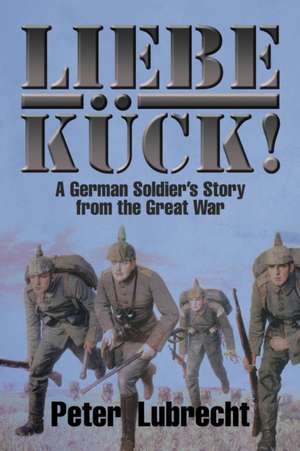 Liebe Kuck! de Peter Lubrecht Sr