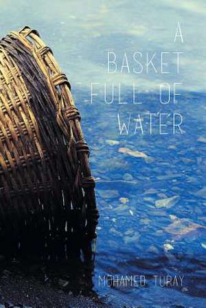 A Basket Full of Water de Mohamed Turay