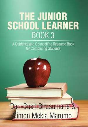 THE JUNIOR SCHOOL LEARNER BOOK 3 de Dan-Bush Bhusumane