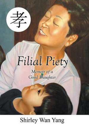 Filial Piety de Shirley Yang