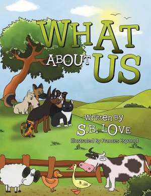 What about Us de S. B. Love