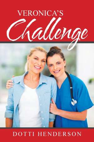 Veronica's Challenge de Dotti Henderson