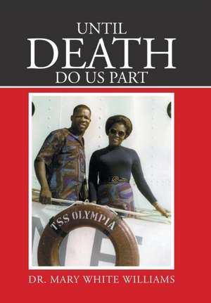 Until Death Do Us Part de Mary White Williams