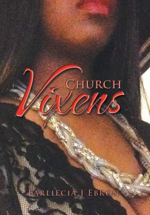 Church Vixens de Earliecia J X Ebron