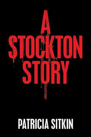 A Stockton Story de Patricia Sitkin