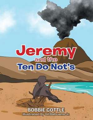 Jeremy and the Ten Do Not's de Bobbie Cottle