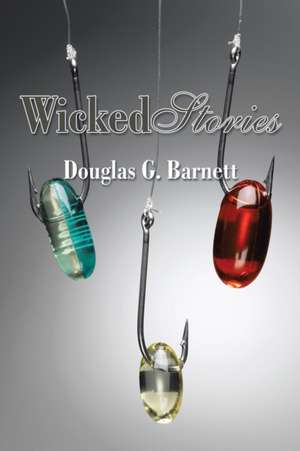 Wicked Stories de Douglas G. Barnett