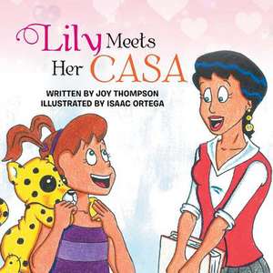 Lily Meets Her Casa de Joy Thompson