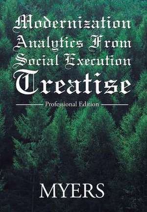 Modernization Analytics from Social Execution Treatise