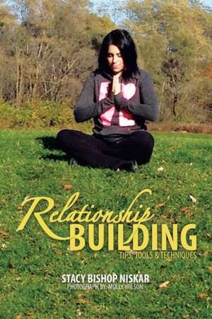 Relationship Building de Stacy Bishop Niskar
