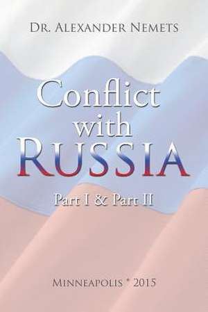 Conflict with Russia de Alexander Nemets