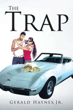 The Trap de Jr. Gerald Haynes