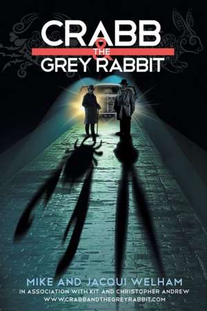 Crabb & the Grey Rabbit de Jacqui Welham