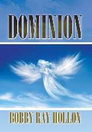 Dominion de Bobby Ray Hollon