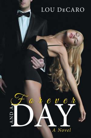 Forever And A Day de Lou Decaro