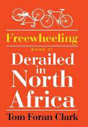 Freewheeling de Tom Foran Clark