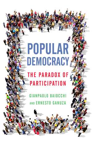 Popular Democracy: The Paradox of Participation de Gianpaolo Baiocchi