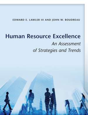 Human Resource Excellence – An Assessment of Strategies and Trends de Edward E. Lawler