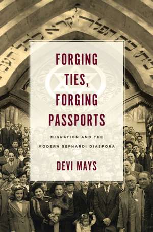 Forging Ties, Forging Passports de Devi Mays