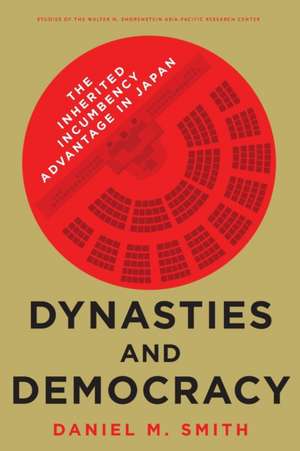 Dynasties and Democracy – The Inherited Incumbency Advantage in Japan de Daniel M. Smith