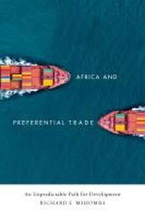 Africa and Preferential Trade – An Unpredictable Path for Development de Richard E. Mshomba