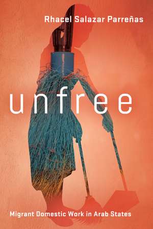 Unfree de Rhacel Salazar Parreñas