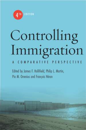 Controlling Immigration – A Comparative Perspective, Fourth Edition de James F. Hollifield