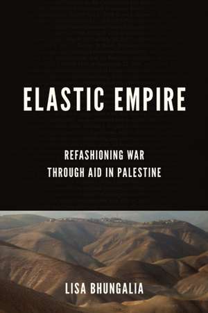 Elastic Empire de Lisa Bhungalia