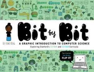 Bit by Bit – A Graphic Introduction to Computer Science de Ecy Femi King