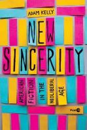 New Sincerity de Adam Kelly