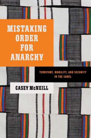 Mistaking Order for Anarchy de Casey McNeill