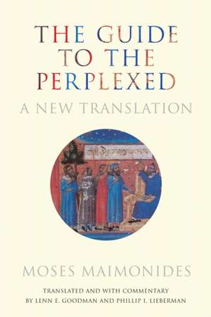 The Guide to the Perplexed de Moses Maimonides