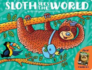 2 Books in 1: Sloth Sees the World and All about Sloths What's Your Hurry? Fun Facts about Nature's Slowest Mammal de Susan Rich Brooke