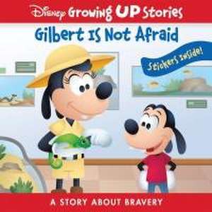 Disney Growing Up Stories: Gilbert Is Not Afraid a Story about Bravery de Pi Kids