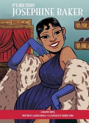 It's Her Story Josephine Baker A Graphic Novel de Lauren Gamble