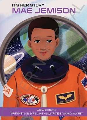 It's Her Story Mae Jemison a Graphic Novel de Lesley Williams