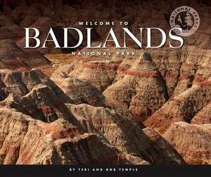 Welcome to Badlands National Park de Teri Temple