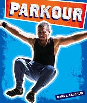 Parkour de Kara L. Laughlin